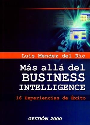 Más allá del Business Intelligence | 9788496612105 | Mendes del Rio, Luis