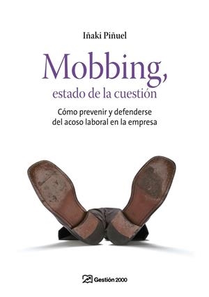 Mobbing, estado de la cuestión | 9788496612921 | Piñuel y Zabala, Iñaki