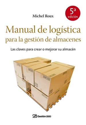 Manual de logística para la gestión de almacenes | 9788498750355 | Roux, Michel