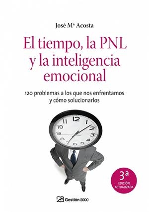 El tiempo, la PNL y la inteligencia emocional | 9788498750409 | Acosta, Jóse Mª
