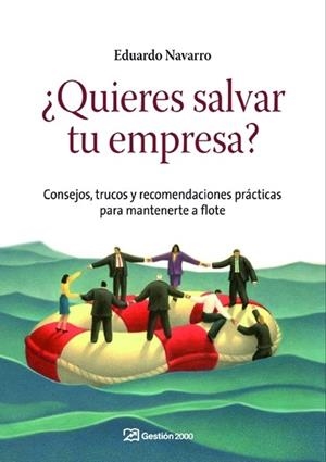 ¿Quieres salvar tu empresa? | 9788498750430 | Navarro Zamora, Eduardo