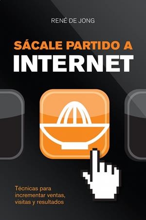 Sácale partido a Internet | 9788498750645 | De Jong, René