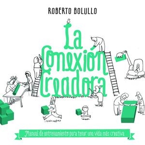 La conexión creadora | 9788498753141 | Bolullo, Roberto