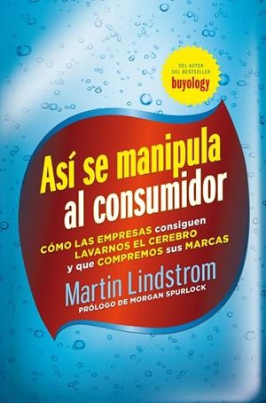 Así se manipula al consumidor | 9788498751826 | Lindstrom, Martin