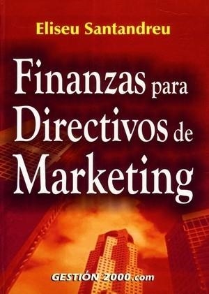 Finanzas para directivos de marketing | 9788480888400 | Santandreu Martínez, Eliseu