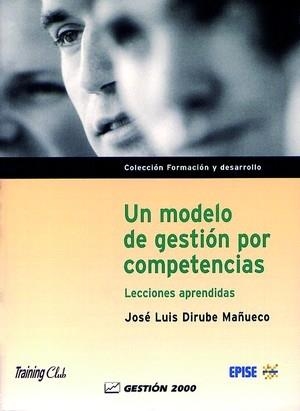Un modelo de gestión por competencias | 9788480884914 | Dirube Mañueco, José Luis