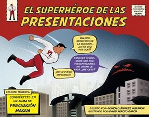 El superhéroe de las presentaciones | 9788498753844 | Álvarez Marañón, Gonzalo;Arroyo García, David