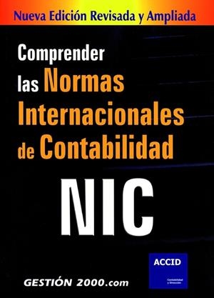 Comprender las Normas Internacionales de Contabilidad NIC | 9788496426344 | Accid