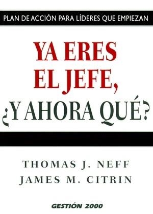 Ya eres el jefe, ¿y ahora qué? | 9788496426849 | Citrin, James M.;Neff, Thomas J.