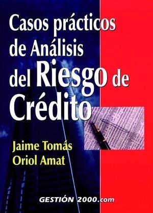 Casos prácticos de análisis del riesgo de crédito | 9788480887908 | Tomàs Campa, Jaume;Amat, Oriol