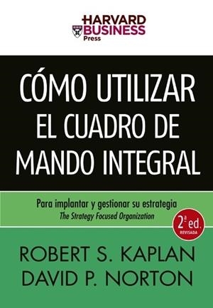 Cómo utilizar el Cuadro de Mando Integral | 9788498750478 | Kaplan, Robert;Norton, David