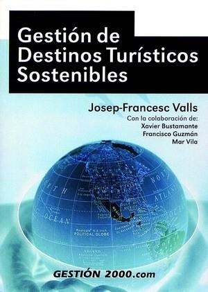 Gestión de destinos turísticos sostenibles | 9788480885003 | Valls Gimenez, Josep Francesc