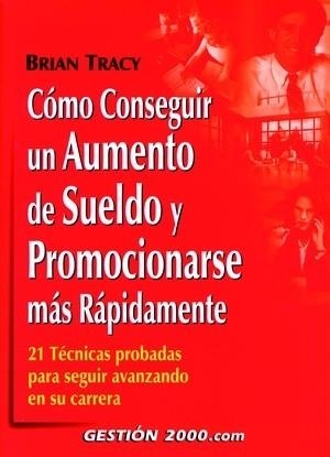 Cómo conseguir un aumento de sueldo y promocionarse | 9788480888271 | Tracy, Brain