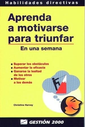 Aprenda a motivarse para triunfar | 9788480884242 | Harvey, Christine