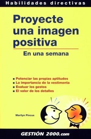 Proyecte una imagen positiva | 9788480884709 | Pincus, Marylin