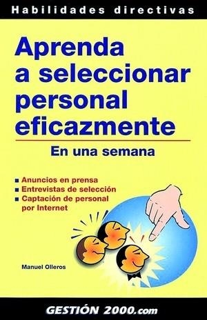 Aprenda a seleccionar personal eficazmente | 9788480887564 | Olleros Izard, Manuel