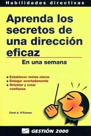 Aprenda los secretos de una dirección eficaz | 9788480884358 | O Connor, Carol A.