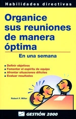 Organice sus reuniones de manera óptima | 9788480884334 | Miller Miller, Robert F.