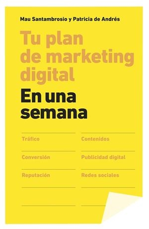 Tu plan de marketing digital en una semana | 9788498753424 | Santambrosio, Mau;Andrés, Patricia de