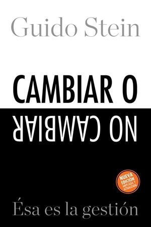 Cambiar o no cambiar: ésa es la gestión | 9788496612402 | Stein Martinez, Guido