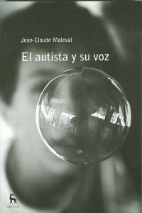 El autista y su voz | 9788424921064 | MALEVAL , JEAN CLAUDE