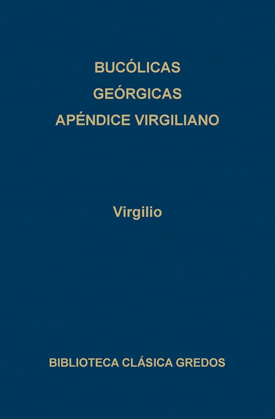 Bucolicas georgicas apendice virgiliano | 9788424914240 | VIRGILIO MARON, PUBLIO