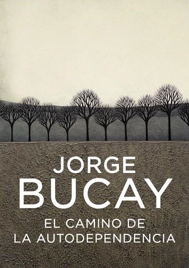 El camino de la autodependencia | 9788425336881 | Jorge Bucay