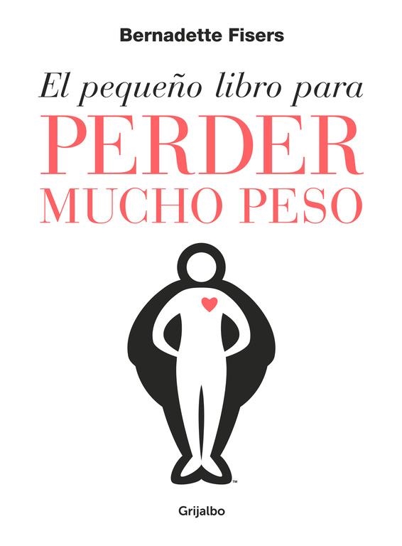 El pequeño libro para perder mucho peso | 9788425355806 | Fisers, Bernadette