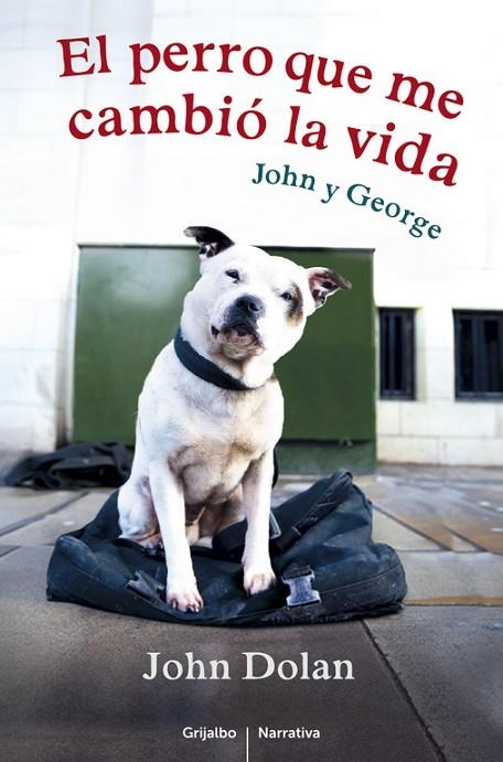 El perro que me cambió la vida | 9788425352935 | John Dolan