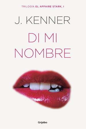 Di mi nombre (El affaire Stark 1) | 9788425354243 | Kenner, J.