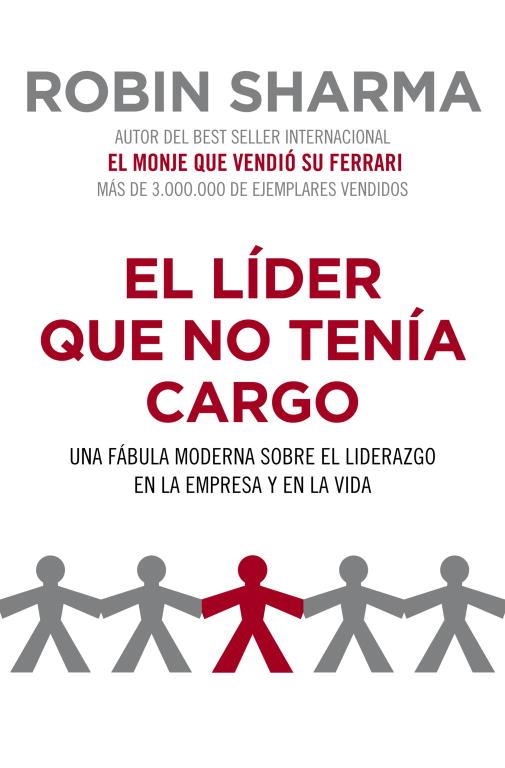 El líder que no tenía cargo | 9788425344428 | Robin Sharma