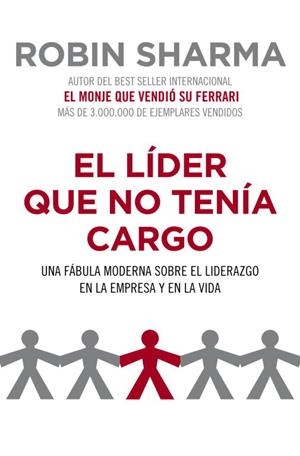 El líder que no tenía cargo | 9788425344428 | Robin Sharma