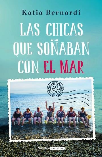 Las chicas que soñaban con el mar | 9788425355714 | Bernardi, Katia