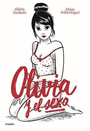 Olivia y el sexo | 9788425355486 | Galloti, Alicia;Iribertegui, Idoia