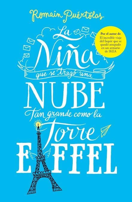 La niña que se tragó una nube tan grande como la torre Eiffel | 9788425353338 | Romain Puértolas