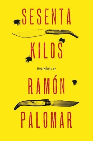 Sesenta kilos | 9788425349331 | Ramón Palomar