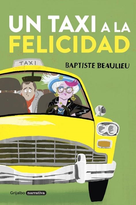 Un taxi a la felicidad | 9788425353956 | Baptiste Beaulieu