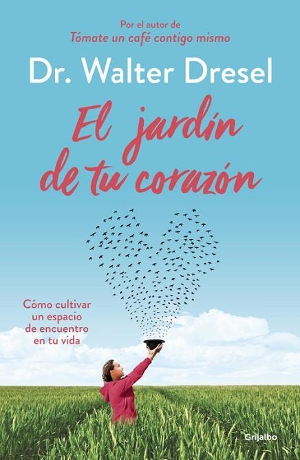 El jardín de tu corazón | 9788425355738 | Dresel, Dr. Walter