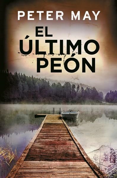 El último peón (Trilogía de Lewis 3) | 9788425353147 | Peter May