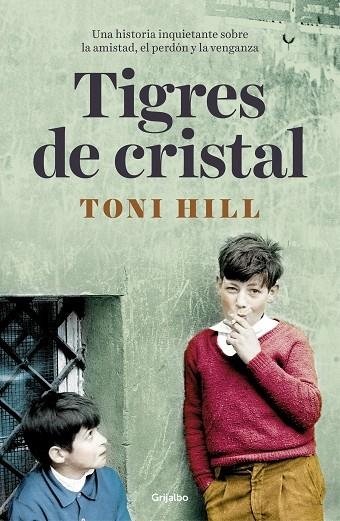 Tigres de cristal | 9788425356483 | Hill, Toni