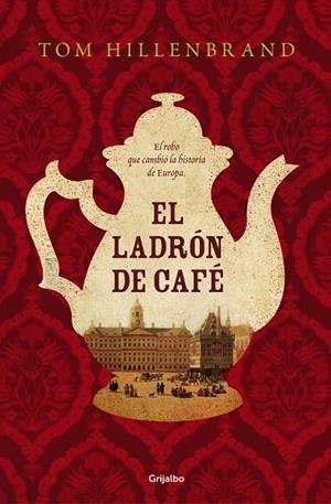 El ladrón de café | 9788425354441 | Tom Hillenbrand