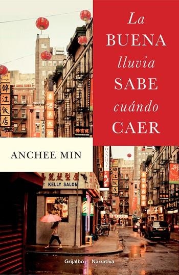 La buena lluvia sabe cuándo caer | 9788425352713 | Anchee Min