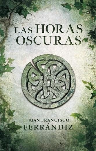 Las horas oscuras | 9788425347917 | Juan Francisco Ferrándiz