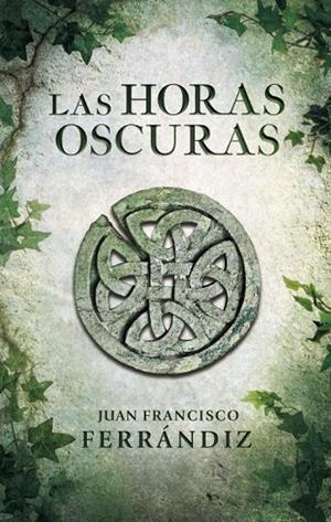 Las horas oscuras | 9788425347917 | Juan Francisco Ferrándiz