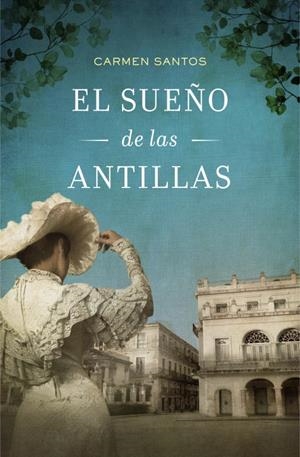 El sueño de las Antillas | 9788425349614 | Carmen Santos