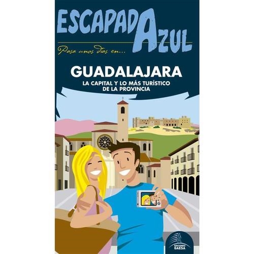Guadalajara Escapada Azul | 9788416766581 | Ledrado, Paloma;González, Ignacio
