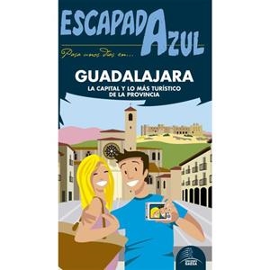 Guadalajara Escapada Azul | 9788416766581 | Ledrado, Paloma;González, Ignacio
