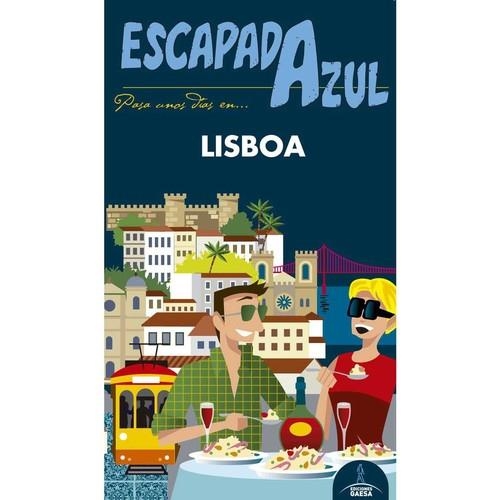 Lisboa Escapada Azul | 9788416766550 | Monreal, Manuel;Ingelmo, Ángel