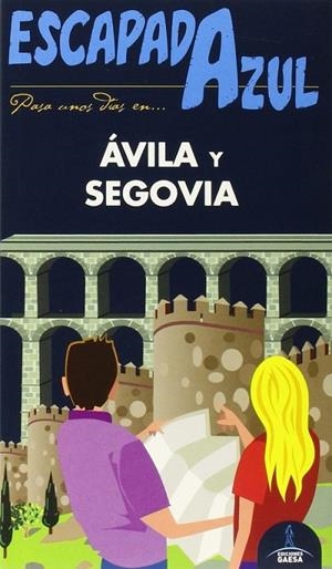 Ávila y Segovia  Escapada Azul | 9788416137756 | Ledrado, Paloma