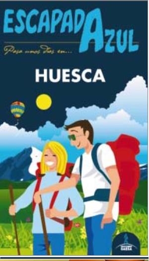 Huesca  Escapada Azul | 9788416408276 | Ledrado, Paloma